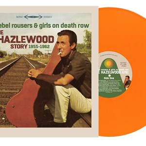 Fools, Rebel Rousers & Girls on Death Row – The Lee Hazlewood Story 1955-1962 Sleeve