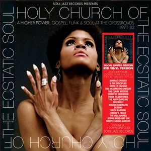 Holy Church of the Ecstatic Soul: : A Higher Power: Gospel, Soul and Funk at the Crossroads 1971-83 Sleeve